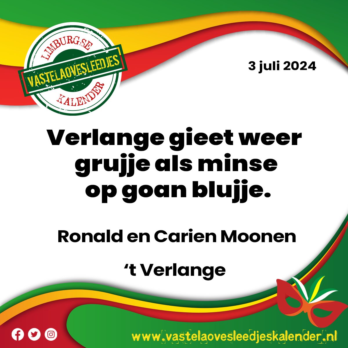 Verlange gieet weer grujje als minse op goan blujje.