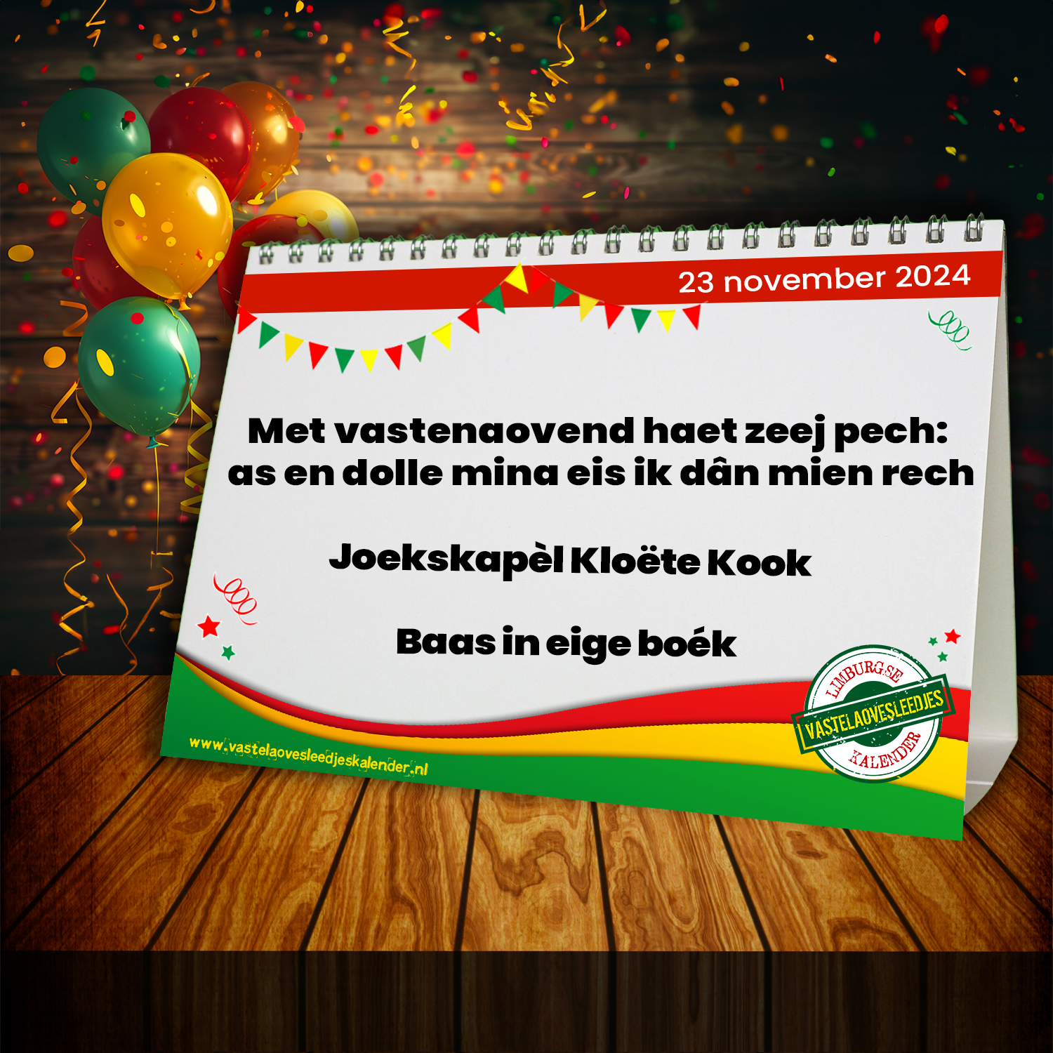 Met vastenaovend haet zeej pech: as en dolle mina eis ik dân mien rech