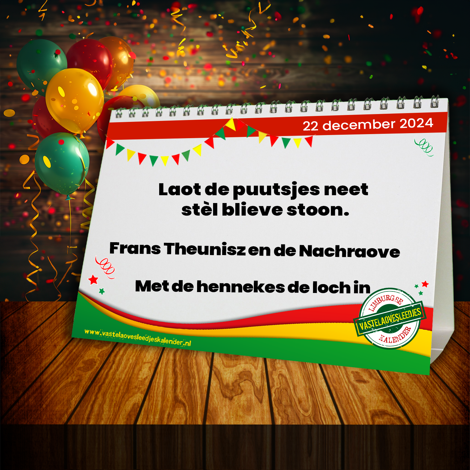 Laot de puutsjes neet stèl blieve stoon.