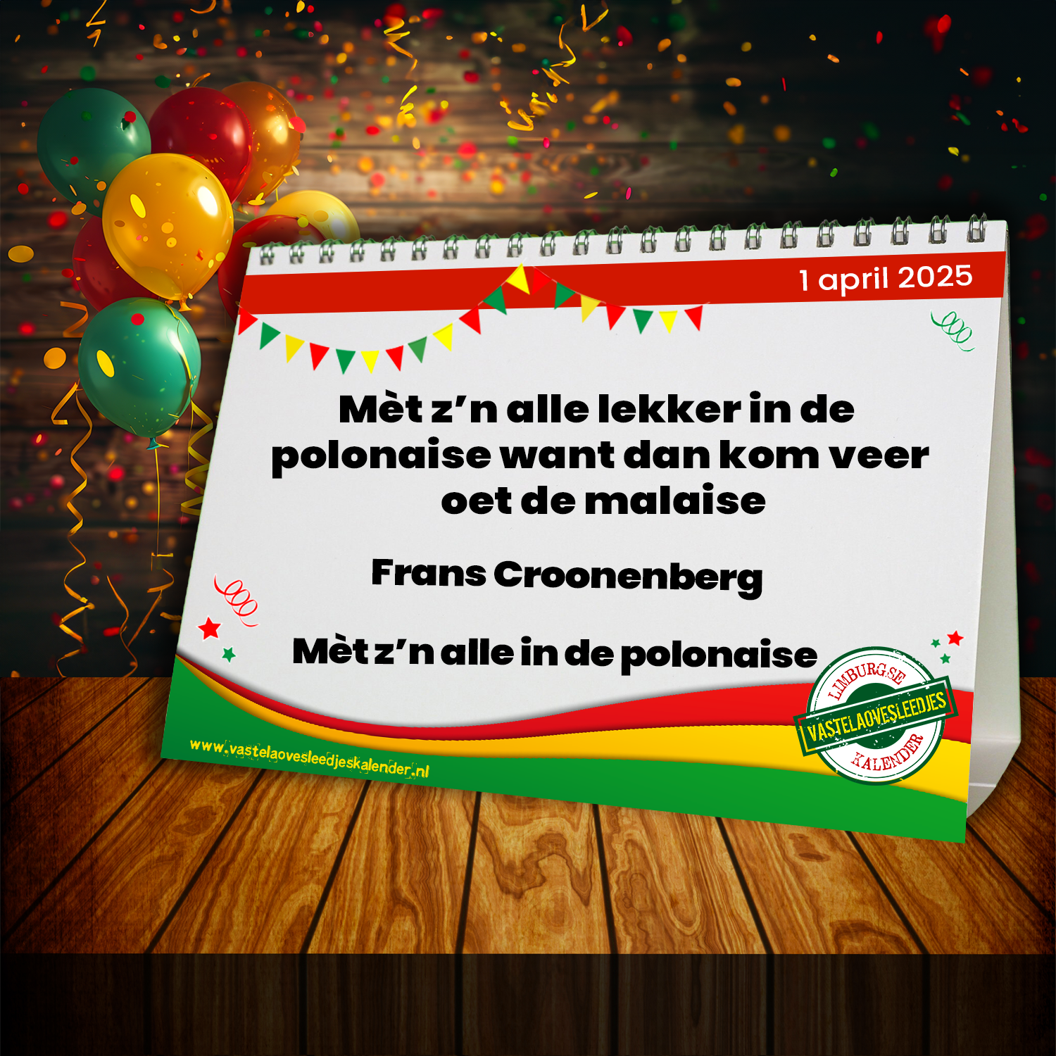 Mèt z’n alle lekker in de polonaise want dan kom veer oet de malaise