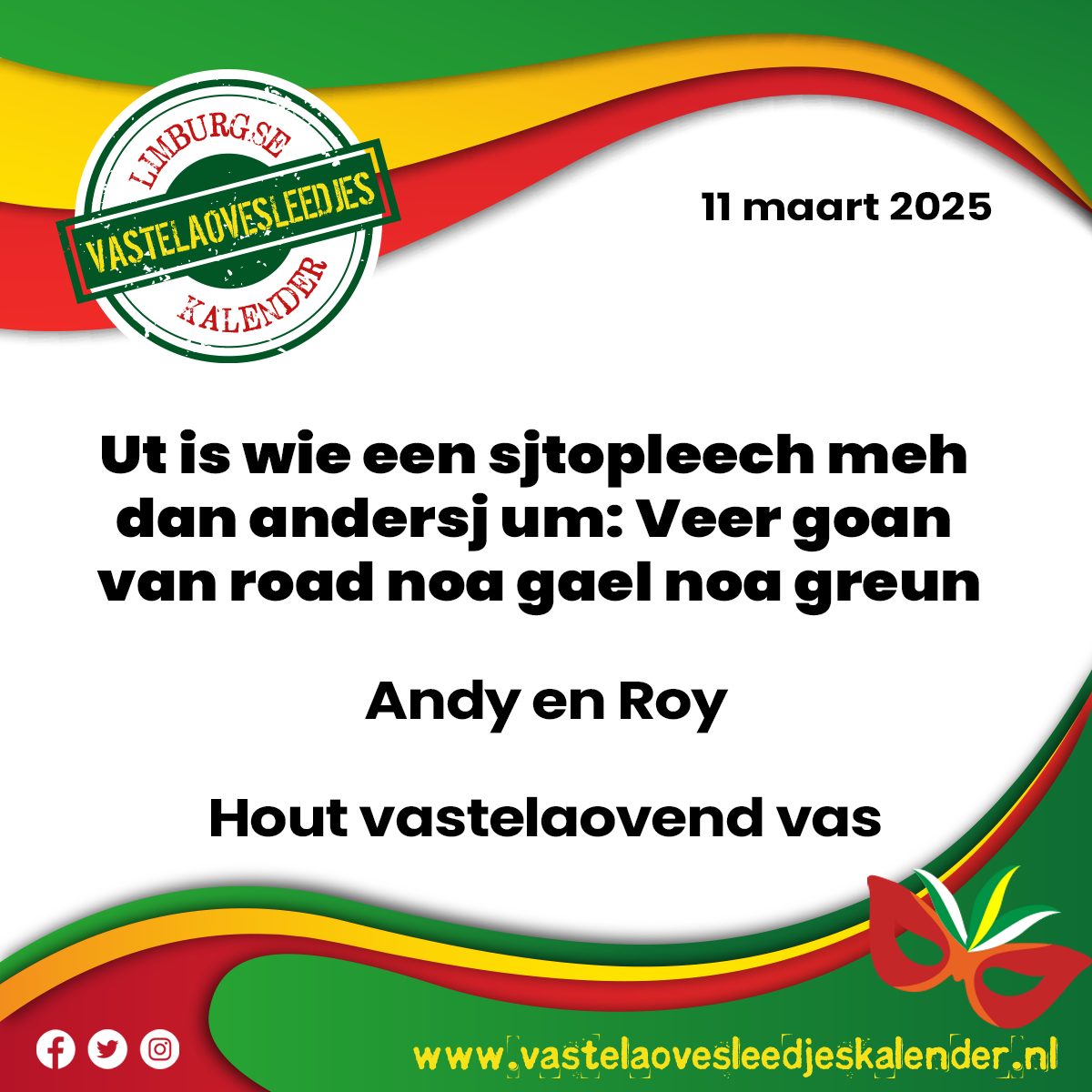 Ut is wie een sjtopleech meh dan andersj um: Veer goan van road noa gael noa greun