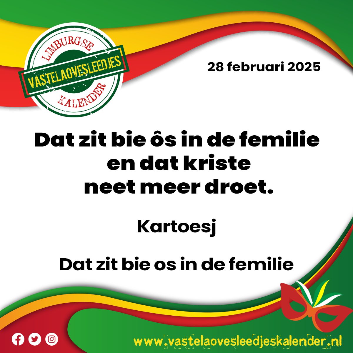 Dat zit bie ôs in de femilie en dat kriste neet meer droet.