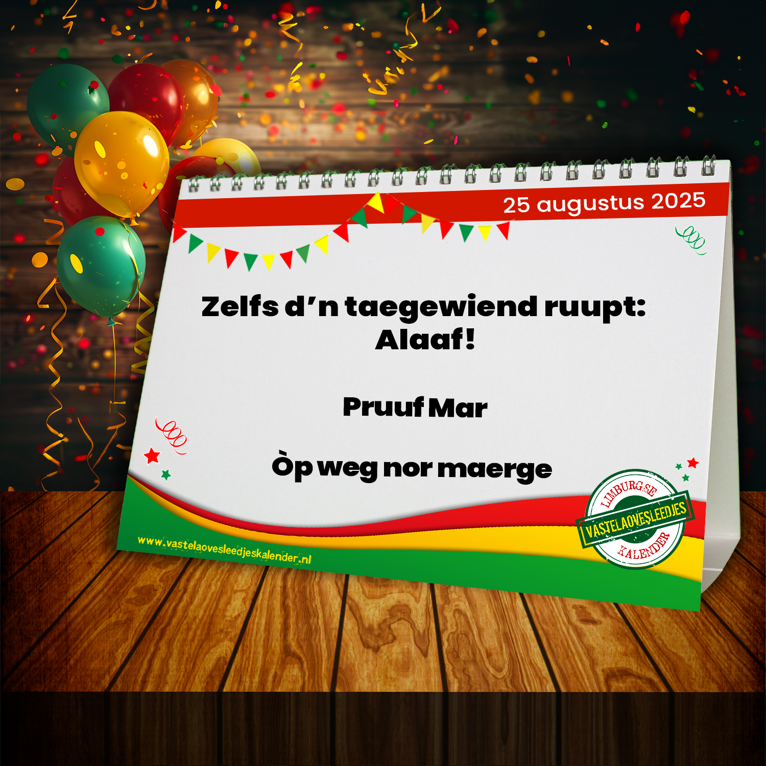 Zelfs d’n taegewiend ruupt: Alaaf!