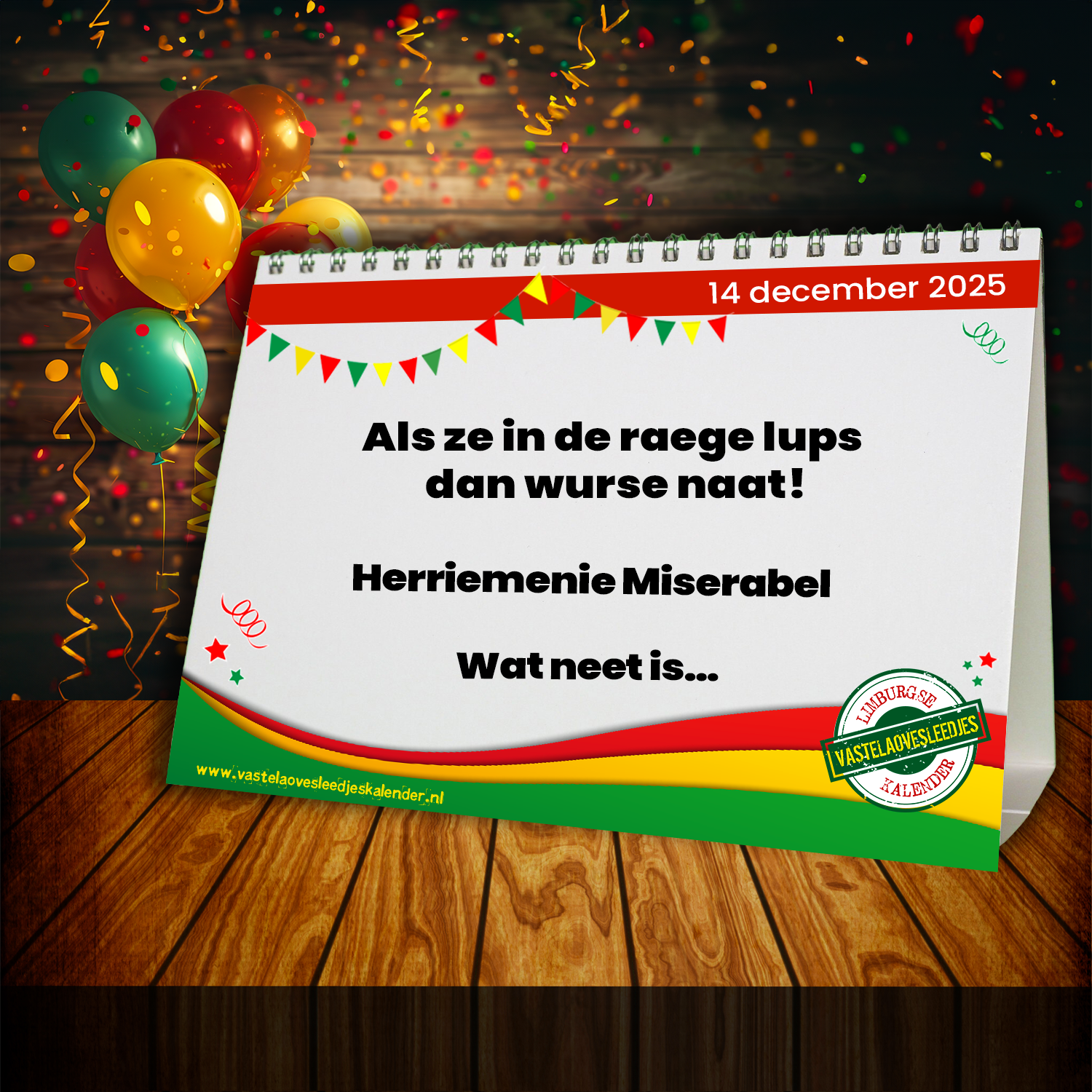 Als ze in de raege lups dan wurse naat!