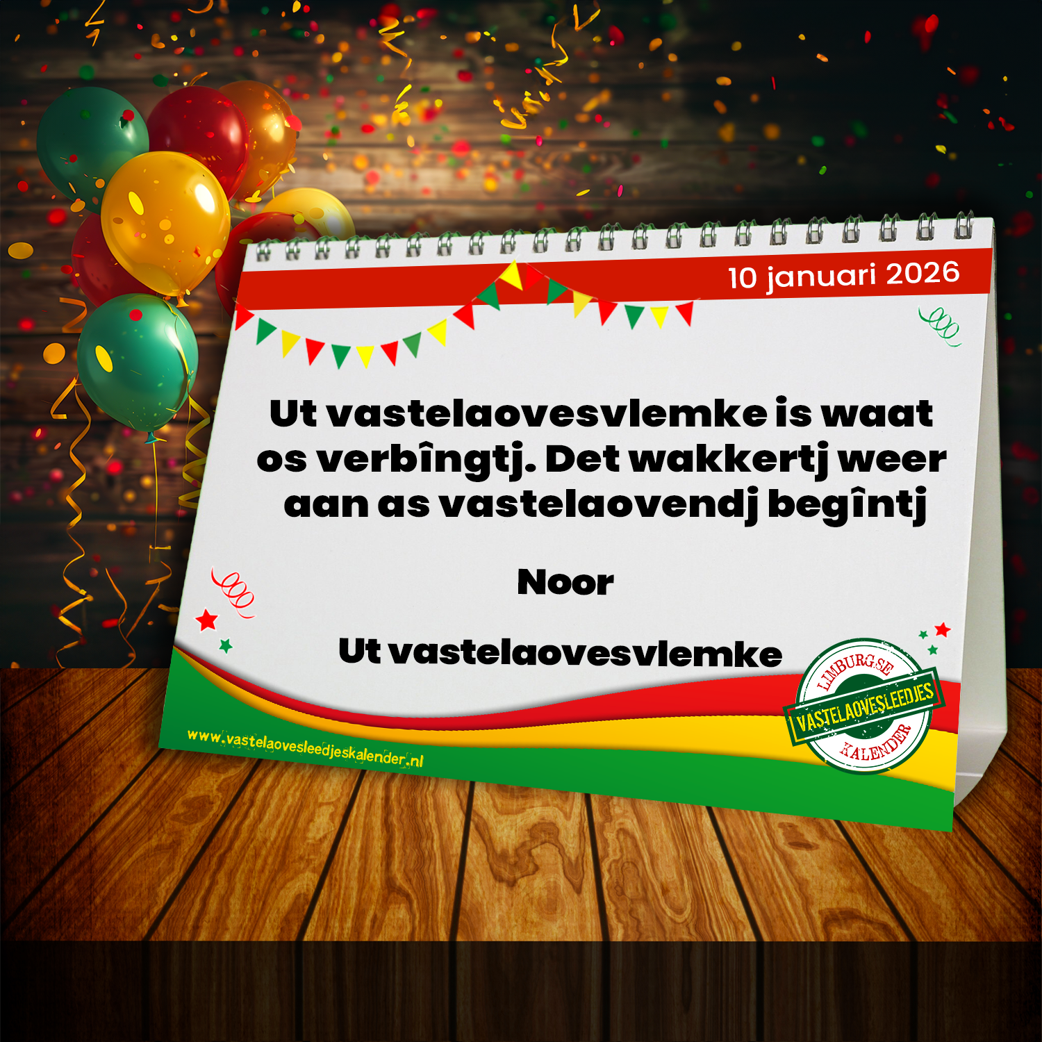 Ut vastelaovesvlemke is waat os verbîngtj. Det wakkertj weer aan as vastelaovendj begîntj